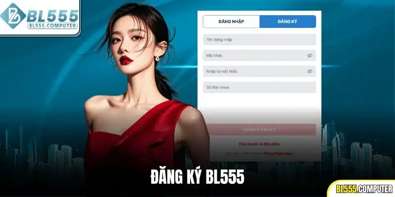 Đăng Ký BL555